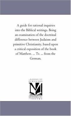 A Guide For Rational inquiries into the Biblica... 1425517404 Book Cover