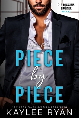 Piece by Piece: Layla & Owen: Gegensätze ziehen... [German] B0FP2R67C9 Book Cover