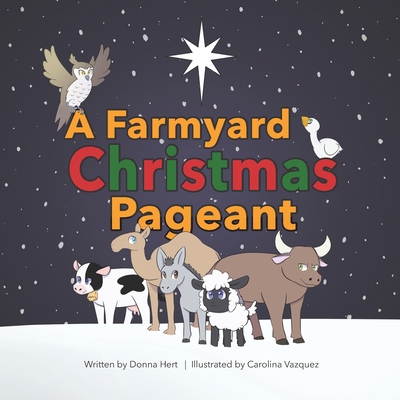 A Farmyard Christmas Pageant 177794290X Book Cover