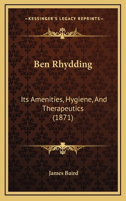 Ben Rhydding: Its Amenities, Hygiene, And Thera... 1166513114 Book Cover