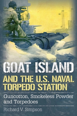 Goat Island and the U.S. Naval Torpedo Station:... 1634990137 Book Cover