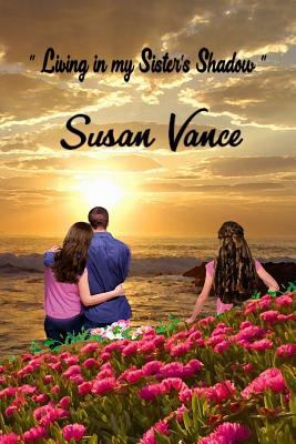 Living in My Sister's Shadow 1731407459 Book Cover
