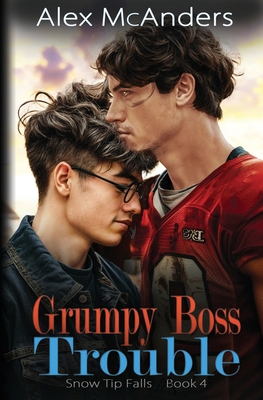 Grumpy Boss Trouble: A Grumpy/Sunshine MM Sport... B0BSR4XZNS Book Cover