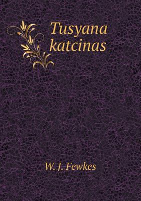 Tusyana katcinas 5518648154 Book Cover