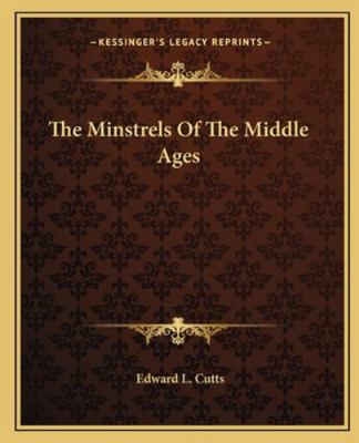 The Minstrels Of The Middle Ages 1162891807 Book Cover