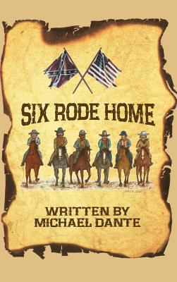 Six Rode Home: A Novella (Hardback) 1629333344 Book Cover