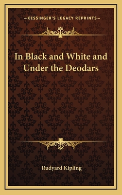 In Black and White and Under the Deodars 1163333522 Book Cover