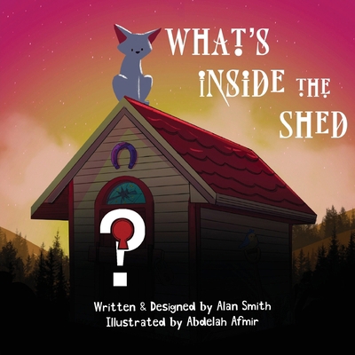 What's Inside the Shed 1068419008 Book Cover