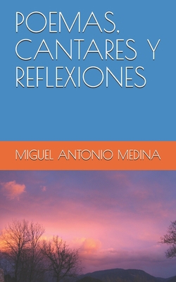 Poemas, Cantares Y Reflexiones [Spanish] B0892B4FN6 Book Cover
