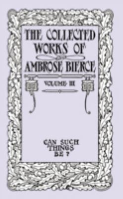 The Collected Works of Ambrose Bierce, Volume I... 1434481913 Book Cover