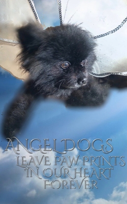 Angel Dog Journal: Angel Dogs leave paw prints ... 0464228638 Book Cover