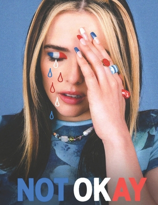 Not Okay: The Screenplay B0DNYTC93T Book Cover