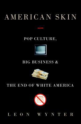 American Skin: Pop Culture, Big Business, and t... 0609604899 Book Cover