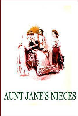 Aunt Jane's Nieces 147922409X Book Cover