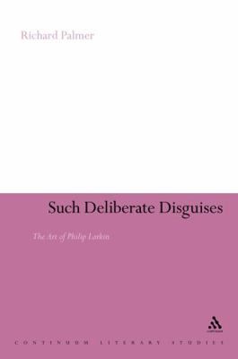 Such Deliberate Disguises: The Art of Philip La... 0826491189 Book Cover
