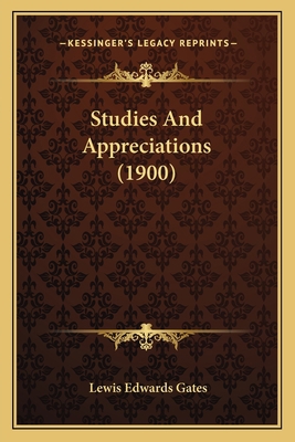 Studies And Appreciations (1900) 1165098172 Book Cover