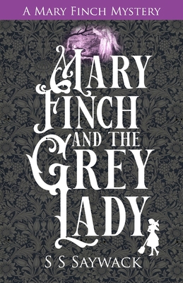 Mary Finch and the Grey Lady 1838390499 Book Cover