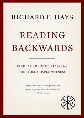 Reading Backwards: Figural Christology and the ... 1481302329 Book Cover