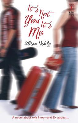 It's Not You It's Me 0373250584 Book Cover