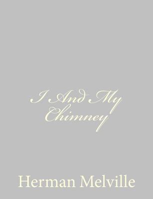 I And My Chimney 1484885597 Book Cover