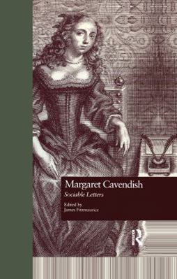 Margaret Cavendish: Sociable Letters (Garland Reference Library of the Humanities)