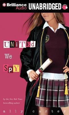 United We Spy (Gallagher Girls Series) 1480582778 Book Cover