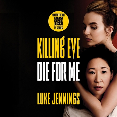 Killing Eve: Die for Me 1549153870 Book Cover