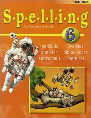Spelling 6 for Christian Schools 1579244106 Book Cover