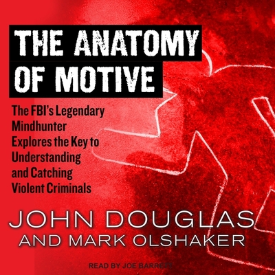 The Anatomy of Motive: The Fbi's Legendary Mind... 1665282762 Book Cover