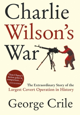 Charlie Wilson's War : The Extraordinary Story ... B007CZMKSG Book Cover