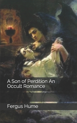 A Son of Perdition An Occult Romance 1705482139 Book Cover