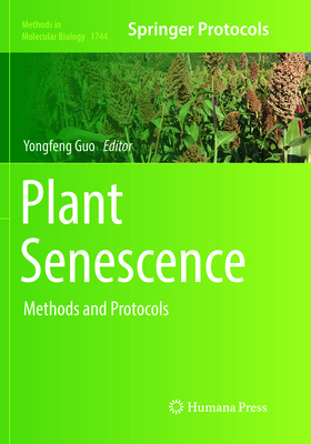 Plant Senescence: Methods and Protocols 149398540X Book Cover