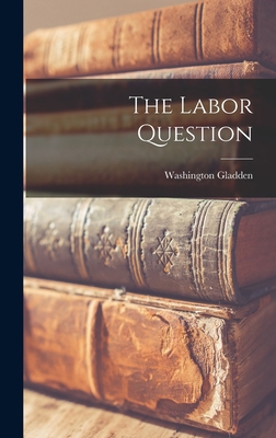 The Labor Question 1018257128 Book Cover