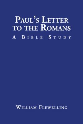 Paul's Letter to the Romans: A Bible Study 1504973968 Book Cover