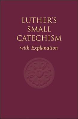 NIV Luther's Small Catechism with Explanation -... 0758611226 Book Cover