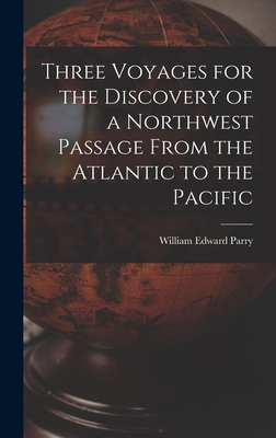 Three Voyages for the Discovery of a Northwest ... 1016366035 Book Cover