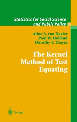 The Kernel Method of Test Equating (Statistics for Social Science and Behavorial Sciences) 0387019855 Book Cover