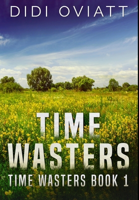 Time Wasters #1: Premium Large Print Hardcover ... [Large Print] 1034650106 Book Cover