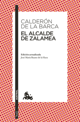 El Alcalde de Zalamea / The Mayor of Zalamea [Spanish] 607390455X Book Cover