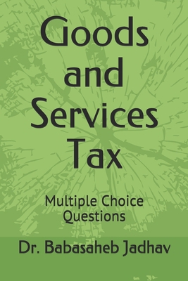 Goods and Services Tax: Multiple Choice Questions B08TZDYKF3 Book Cover