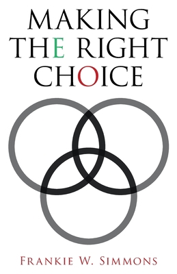 Making the Right Choice 1664243690 Book Cover