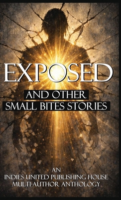 Exposed: and Other Small Bites Stories 1644569043 Book Cover