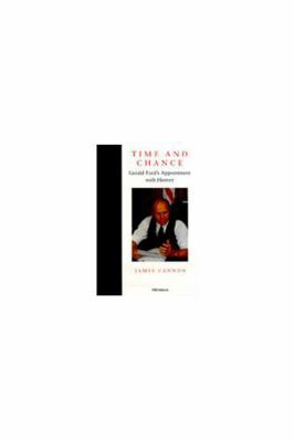Time and Chance: Gerald Ford's Appointment with... 0472084828 Book Cover