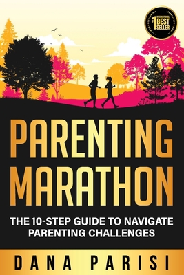 Parenting Marathon: The 10-Step Guide to Naviga... B0CJKTV1QV Book Cover