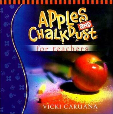 Apples and Chalkdust for Teachers 1562926268 Book Cover