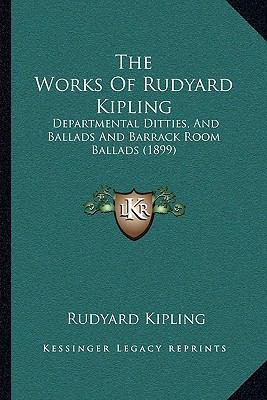 The Works Of Rudyard Kipling: Departmental Ditt... 1166616053 Book Cover