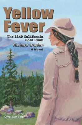 Yellow Fever: The 1849 California Gold Rush 059538109X Book Cover