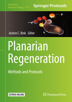 Planarian Regeneration: Methods and Protocols 1493978004 Book Cover