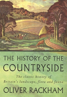 The History of the Countryside: The Classic His... 1842124404 Book Cover
