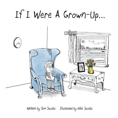 If I Were a Grown-Up ... B0F1C9258B Book Cover